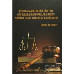Anayasa Mahkemesine Bireysel Başvuruda İdari İnceleme - Engin Fırat