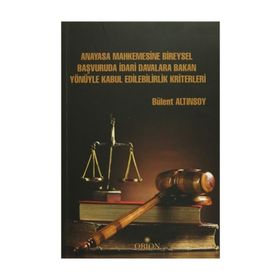 Anayasa Mahkemesine Bireysel Başvuruda İdari İnceleme - Engin Fırat