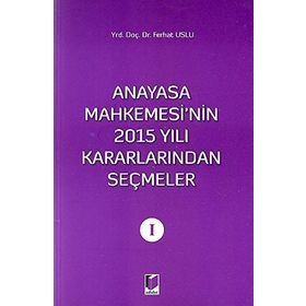Anayasa Mahkemesi'nin 2015 Yılı Kararlarından Seçmeler 1
