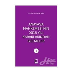 Anayasa Mahkemesi'nin 2015 Yılı Kararlarından Seçmeler 1