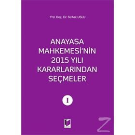 Anayasa Mahkemesi'nin 2015 Yılı Kararlarından Seçmeler 1