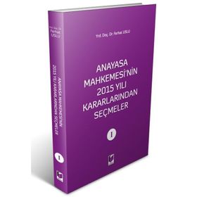 Anayasa Mahkemesi'nin 2015 Yılı Kararlarından Seçmeler 1