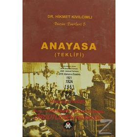 ANAYASA (TEKLIFI) BÜTÜN ESERLERI - HIKMET KIVILCIMLI