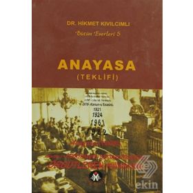 ANAYASA (TEKLIFI) BÜTÜN ESERLERI - HIKMET KIVILCIMLI