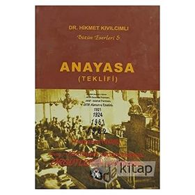 ANAYASA (TEKLIFI) BÜTÜN ESERLERI - HIKMET KIVILCIMLI