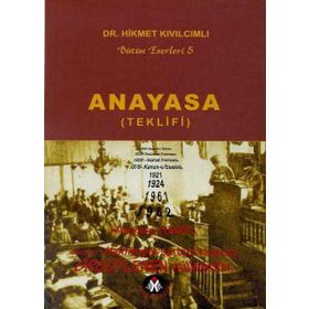 ANAYASA (TEKLIFI) BÜTÜN ESERLERI - HIKMET KIVILCIMLI