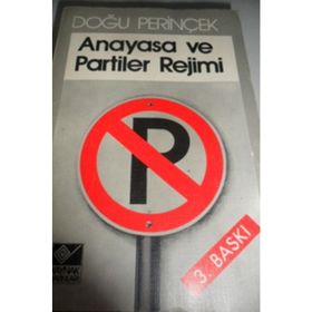 Anayasa ve Partiler Rejimi - Doğu Perinçek