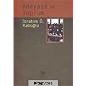 ANAYASA VE TOPLUM - İBRAHİM ÖZDEN KABOĞLU