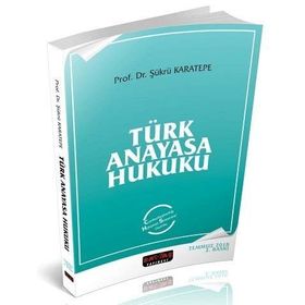 Anayasa ve Türk Anayasa Hukuku - Ömer Keskinsoy