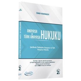 Anayasa ve Türk Anayasa Hukuku - Ömer Keskinsoy
