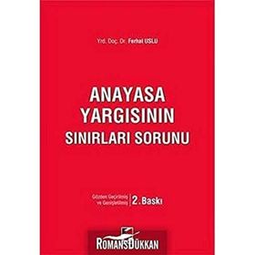 Anayasa Yargısının Sınırları Sorunu - Ferhat Uslu