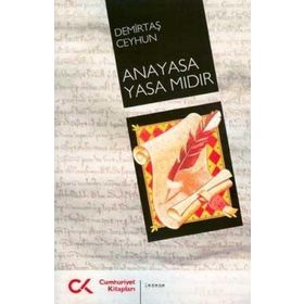 Anayasa Yasa Mıdır - Demirtaş Ceyhun