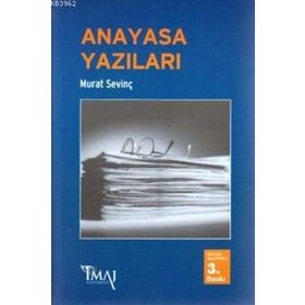 ANAYASA YAZILARI - MURAT SEVINÇ