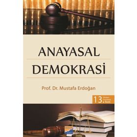 ANAYASAL DEMOKRASI - MUSTAFA ERDOĞAN