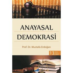 ANAYASAL DEMOKRASI - MUSTAFA ERDOĞAN
