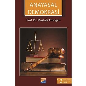 ANAYASAL DEMOKRASI - MUSTAFA ERDOĞAN