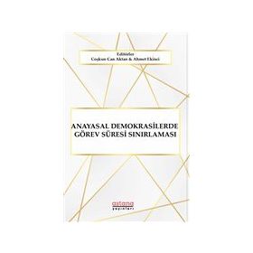 Anayasal Demokrasilerde Görev Süresi Sınırlaması - Astana Yayınları