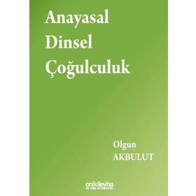 Anayasal Dinsel Çoğulculuk Olgun Akbulut On İki Levha Yayıncılık