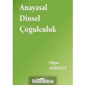 Anayasal Dinsel Çoğulculuk Olgun Akbulut On İki Levha Yayıncılık