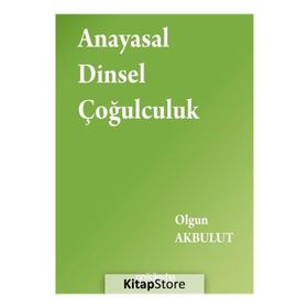 Anayasal Dinsel Çoğulculuk Olgun Akbulut On İki Levha Yayıncılık