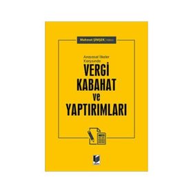 Anayasal İlkeler Karşısında Vergi Kabahat ve Yaptırımları - Mehmet Şimşek