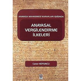 Anayasal Vergilendirme İlkeleri - Caner Koyuncu