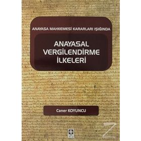 Anayasal Vergilendirme İlkeleri - Caner Koyuncu