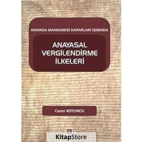 Anayasal Vergilendirme İlkeleri - Caner Koyuncu