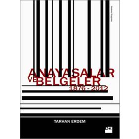 ANAYASALAR VE BELGELER - TARHAN ERDEM