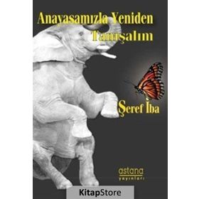 Anayasamızla Yeniden Tanışalım - Şeref İba