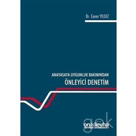 Anayasaya Uygunluk Bakımından Önleyici Denetim - Ceren Yıldız