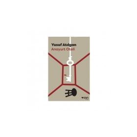Anayurt Oteli - Yusuf Atılgan