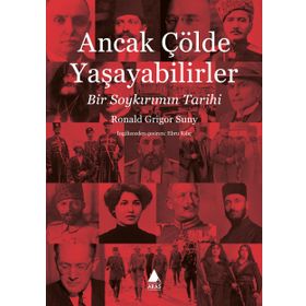 Ancak Çölde Yaşayabilirler - Ronald Grigor Suny