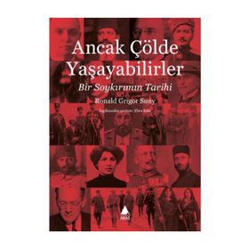 Ancak Çölde Yaşayabilirler - Ronald Grigor Suny