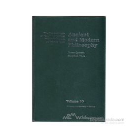 ANCIENT AND MODERN PHILOSOPHY THE PROCEEDINGS OF THE TWENTY-FIRST WORLD CONGRESS OF PHILOSOPHY VOLUME 10 - PINAR CANEVI;STEPHEN VOSS