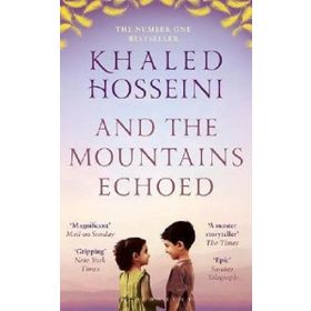 And The Mountains Echoed Khaled Hosseini Bloomsbur