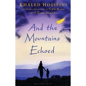 And The Mountains Echoed Khaled Hosseini Bloomsbur