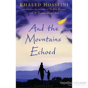 And The Mountains Echoed Khaled Hosseini Bloomsbur