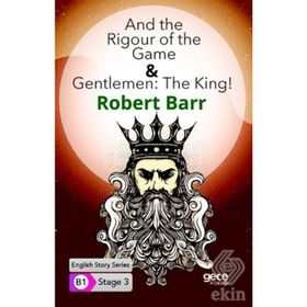 And the Rigour of the Game Gentlemen : The King-Robert Barr