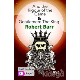 And the Rigour of the Game Gentlemen : The King-Robert Barr