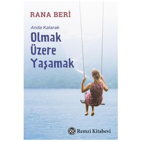 Anda Kalarak Olmak Üzere Yaşamak Remzi Kitabevi