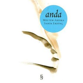 ANDA - MELTEM AHISKA, SAHIR ERDİNÇ