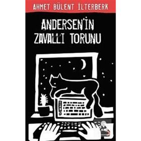 ANDERSENIN ZAVALLI TORUNU - AHMET BÜLENT İLTERBERK