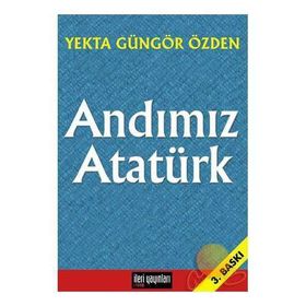 Andımız Atatürk - Yekta Güngör Özden