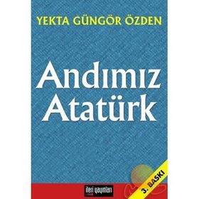Andımız Atatürk - Yekta Güngör Özden