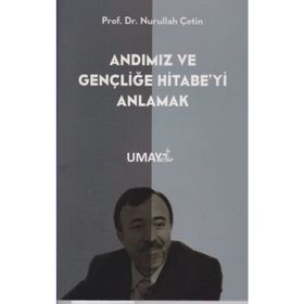 Andımız ve Gençliğe Hitabeyi Anlamak - Nurullah Çetin