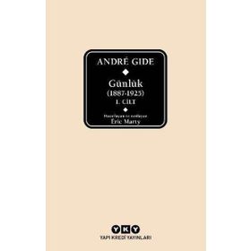 Andre Gide Günlük 1887-1925 1.Cilt - Eric Marty