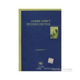 ANDRE GIDE'I MITLERLE OKUMAK - ERTUĞRUL İŞLER