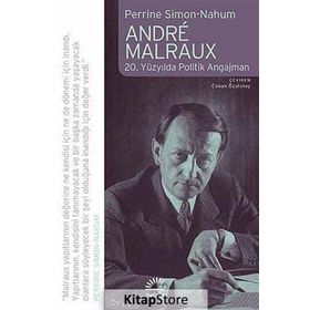 ANDRE MALRAUX 20. YÜZYILDA POLITIK ANGAJMAN - PERRINE SIMON-NAHUM