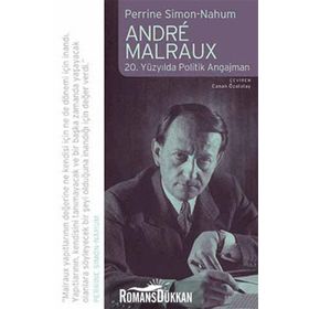 ANDRE MALRAUX 20. YÜZYILDA POLITIK ANGAJMAN - PERRINE SIMON-NAHUM